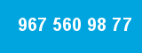 967 560 98 77